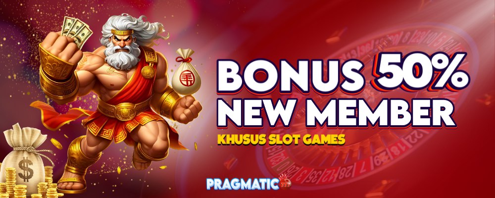 PROMO BONUS 50% NEW MEMBER KHUSUS SLOT